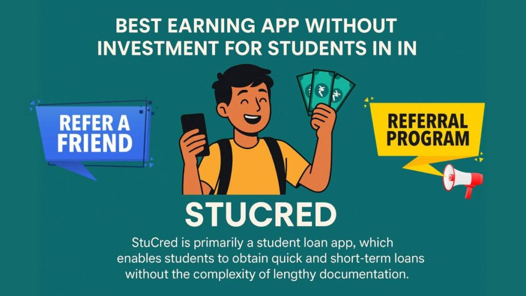 Best earning app without investment for students in India - Stucred