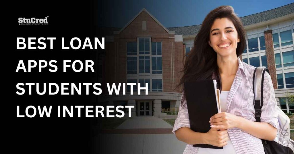 best loan apps for students with low interest