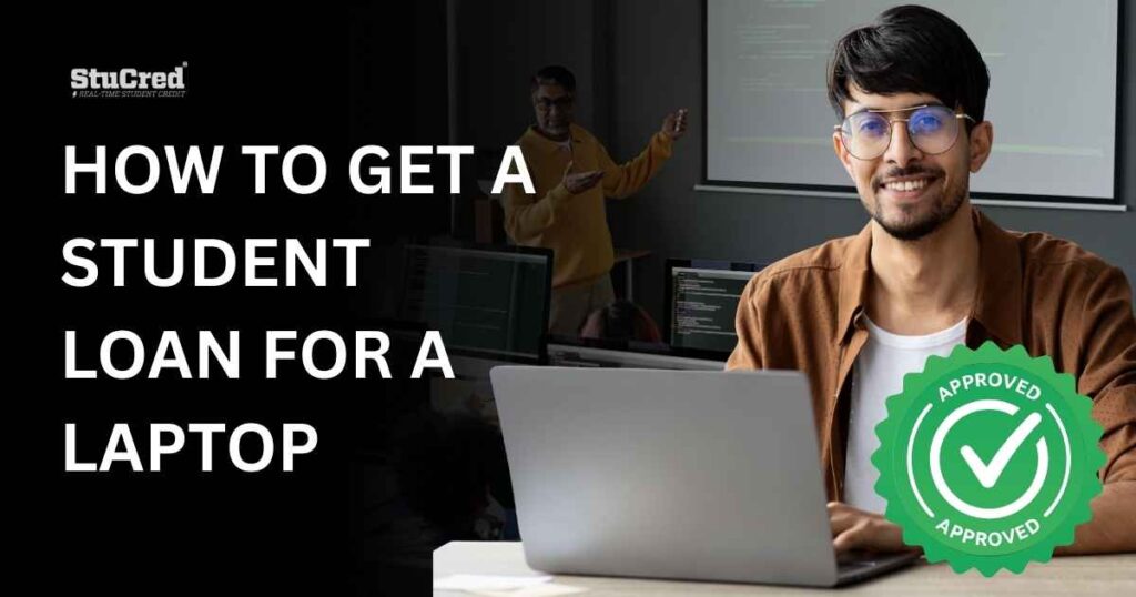How to get a Student Loan for a Laptop